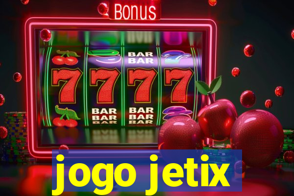 jogo jetix